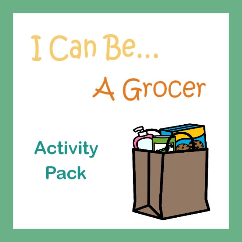 K&ouml;nnte beinhalten: Eine braune Papiert&uuml;te gef&uuml;llt mit Lebensmitteln, darunter eine Schachtel M&uuml;sli, eine Dose Suppe, eine Flasche Seife und eine T&uuml;te Kekse. Der Text "I Can Be... A Grocer Activity Pack" steht &uuml;ber der T&uuml;te.