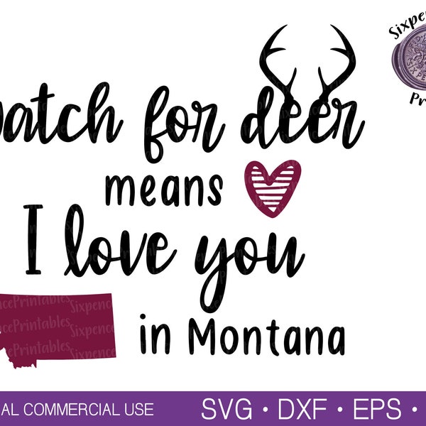 WATCH FOR DEER Means I Love You Svg Deer Sign Svg Deer Antler Svg Montana Svg Deer Svg Deer Ornament Svg Deer Clipart Deer Tshirt Svg