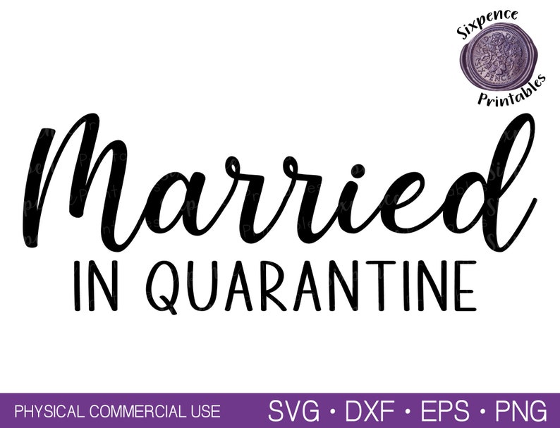 Download Married In Quarantine Svg Married Svg Quarantine Wedding Svg Etsy
