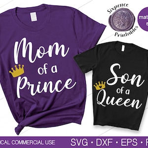 MOMMY and ME Shirt SVG Mom and Son Shirts Svg Mom of a Prince Svg Son of a Queen Svg Mom and Son Svg Matching Shirts