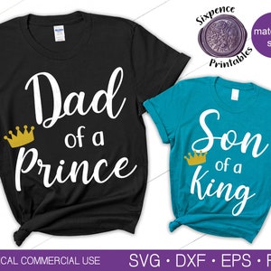 FATHER SON SVG Dad of a Prince Svg Son of a King Svg Dad Svg Family Tshirt Svg King and Prince Cut File Crown Clipart