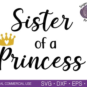 SISTER of a PRINCESS SVG Big Sister Svg Little Sister Svg Crown Clipart Princess Cut File Sister Shirt Svg Siblings Svg Sister Png