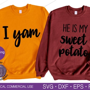 ÉL ES MI SWEET POTATO svg parejas sudadera svg pareja sudaderas con capucha I ñame camisa parejas camisas Acción de Gracias Svg sudadera de Acción de Gracias