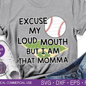 EXCUSE MY LOUD Mouth But I Am That Momma Svg Baseball Shirt Svg Baseball Stitches Svg Softball Png Baseball Mom Svg Baseball Svg Files
