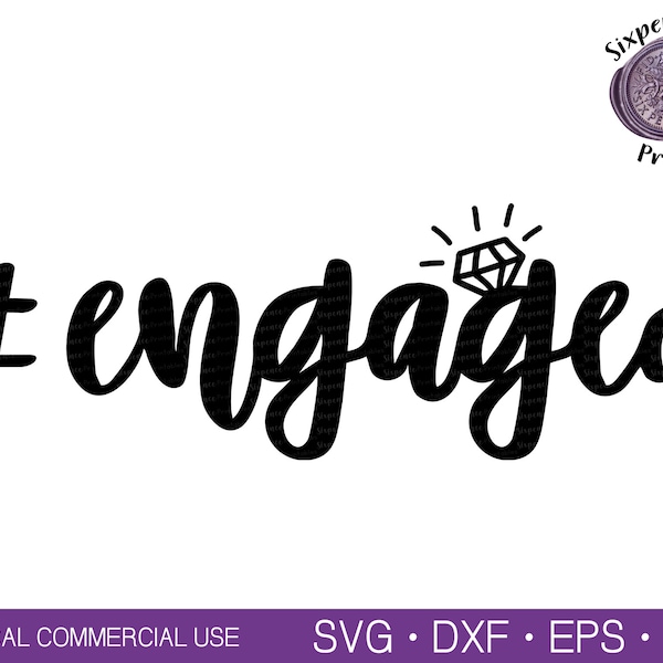 ENGAGED SVG Engagement Svg Engagement Ring Svg files for Cricut Engaged shirt Svgs Newly Engaged Gift Digital Download