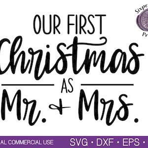 May include: Black and white text graphic that reads "Our First Christmas as Mr. & Mrs."