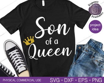 SON of a QUEEN SVG Crown Clipart Mom and Son Shirt Svg Son Svg Prince Svg Prince Thirt Svg Designs