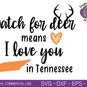 WATCH FOR DEER betekent dat ik van je hou Svg Herten Teken Svg Herten Antler Svg Tennessee Svg Herten Svg Herten Ornament Svg Herten Clipart Herten Tshirt Svg