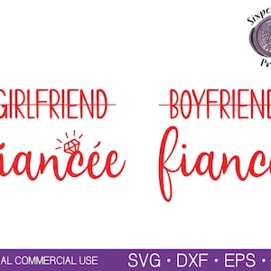 ENGAGEMENT SVG Fiance Svg Fiancee Svg Boyfriend Svg Girlfriend Svg Boyfriend Fiance Svg Girlfriend Fiancee Svg Bride to Be Svg image 1