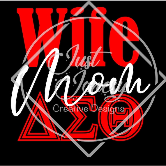 Wife Mom DST svg, d9 svg, Delta Sigma Theta SVG