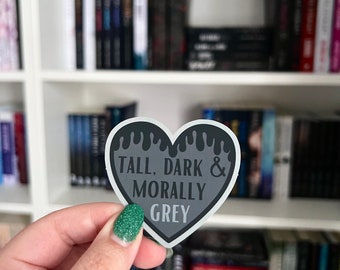 Tall, Dark & Morally Grey Heart Sticker | Bookish Merch