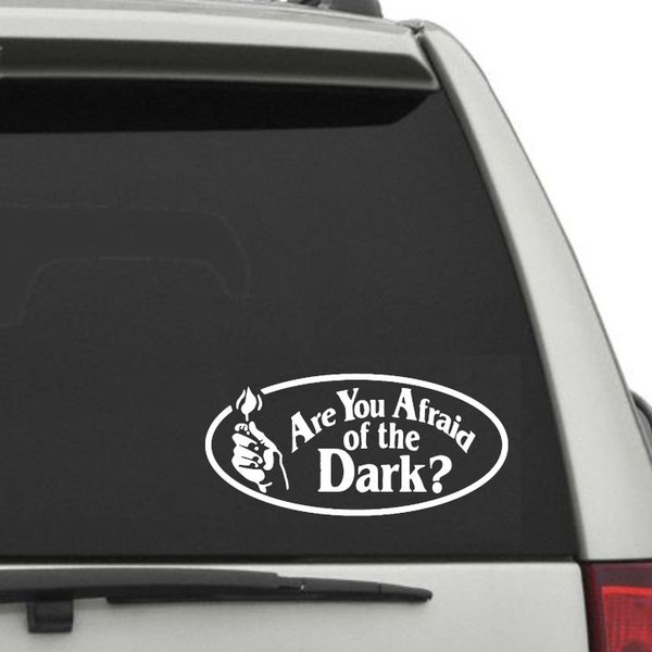 Are You Afraid? Vinyl Decal