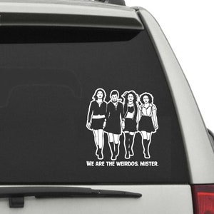 We Are The Weirdos Vinyl Decal