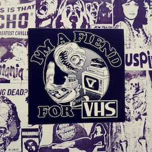 I&#39;m a Fiend for VHS Sticker