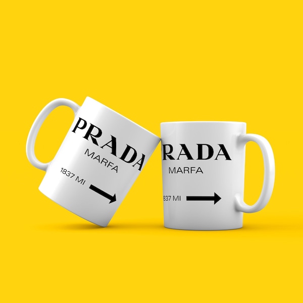 Prada Marfa Art Mug Texas Prada Marfa Sign from Gossip Girl cup 11 oz and 15 oz white mug