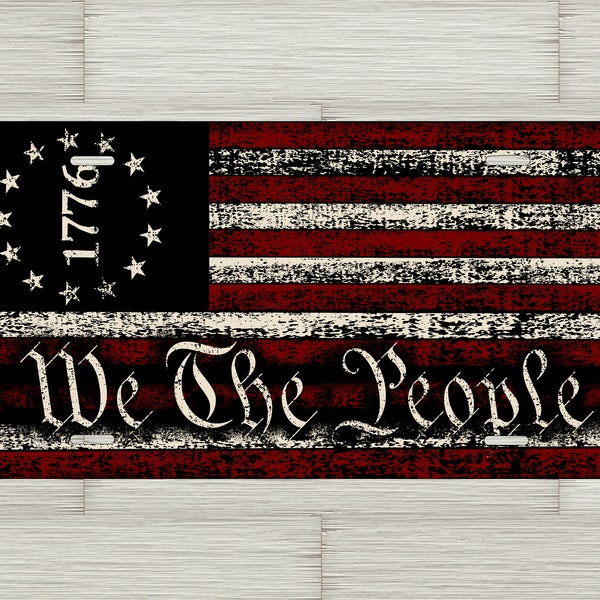 We The People License Plate - American Flag Vanity Plate - 1776 -  Constitution - Conservative Gifts