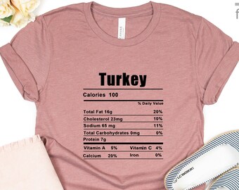 Turkey Shirt | Ingredients Shirt | Turkey Nutrition | Funny Thanksgiving Shirt | Family Dinner Shirt | Thanksgiving Dinner Shirt | Gift Tees