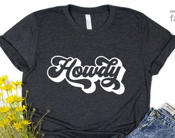 Howdy-Shirt | Südländisches Hemd | Landhaus-Shirt | Landhaus Mädchen Shirt | Landhaus Jungen-Hemd | Geschenk-T-Shirts | Texas T-Shirt |