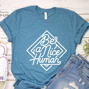 素敵な人間になりましょうシャツ | かわいい女性用シャツ | ギフトTシャツ