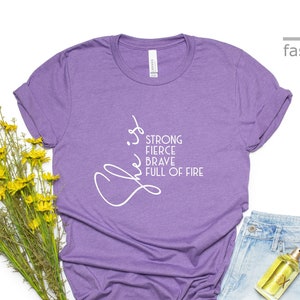 She Is Strong Fierce Brave Full of Fire Shirt | Proverbs 31:25 | Faith Shirt | Christian Shirt | Religious Shirts | Gift Tees