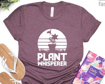 Plant Whisperer Shirt  | Funny Gardening Shirt | Gardener Shirt | Plant Lover Gift | Plant Lady | Gift Tees