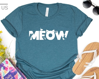 Meow Shirt | Meow Cat Shirt | Kitty Kitten Shirt | Cat Mom Shirt | Cat Lover | Funny Shirt | Gift For Her |  Gift For Him | Gift Tees