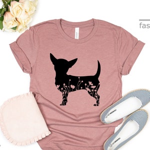 Floral Chihuahua Shirt | Flower Chihuahua Shirt | Cute Dog Shirt| Animal Lover Shirt | Gift Tees | Dog Mom Shirt