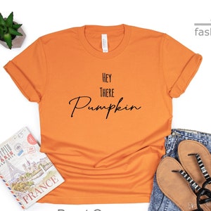 Hey There Pumpkin Shirt | Halloween Shirts | Women&#39;s Fall Shirt | Funny Halloween Shirt | Gift Tees