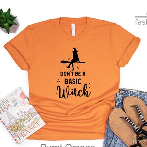 Don't Be A Basic Witch Shirt | Halloween Shirts | Funny Halloween Shirt | Women's Fall Shirt | Gift Tees