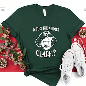 Is This The Airport Clark? Shirt | Christmas Vacation | Aunt Bethany | Christmas Pajamas | Family Matching Christmas | Gift Tees | Funny