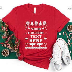Christmas Custom Text Shirt | Personalized Shirt | Family Shirt | 2024 Christmas Shirt |  Christmas Ugly Shirt | Gift Tees