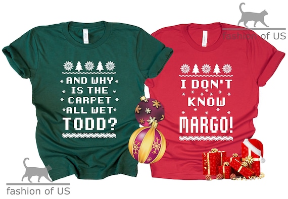 Why Is The Carpet T-Shirt All Wet Todd And Margo Christmas Why Is The Carpet T-Shirt All Wet Todd And Margo Christmas