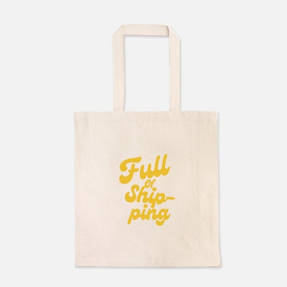 Full of Shipping Funny Small Business Tote Shop Shipping Tote