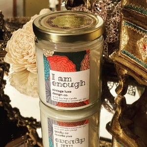I am Enough Soy Wax Candle * Vintage Luxury Hand Poured Candle * Affirmation Candle * Scented Candle Decor * Birthday Gift Inspirational