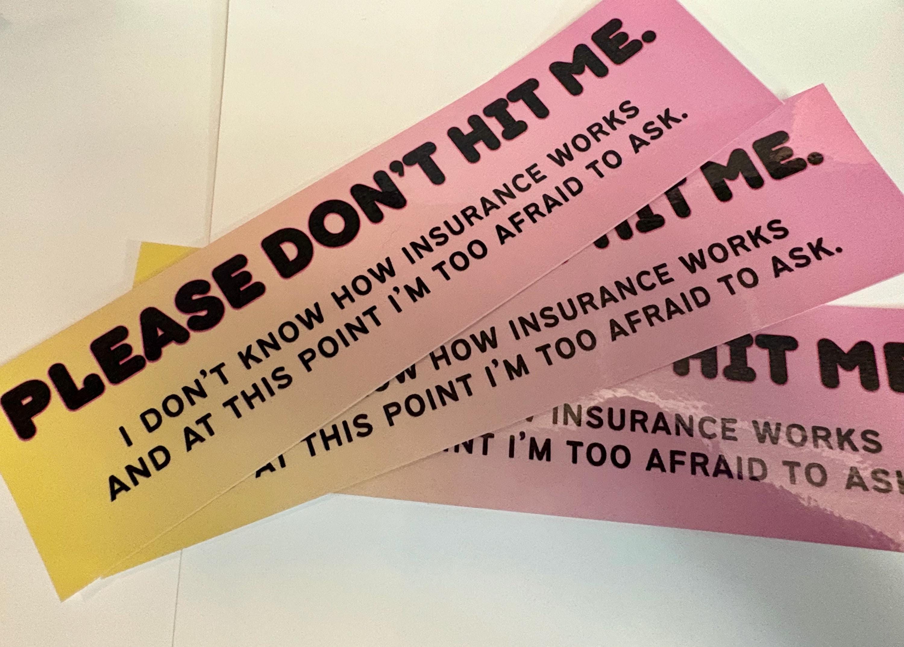 Sticker - I Don't Know How Insurance Works