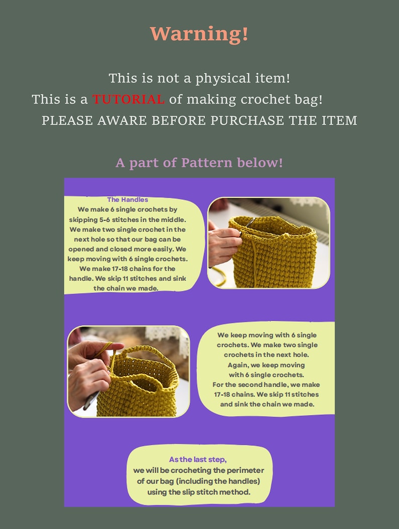 Pu&ograve; includere: Un tutorial per realizzare una borsa all'uncinetto con istruzioni su come creare le maniglie. L'immagine mostra un primo piano della borsa all'uncinetto e le mani di una persona che lavora sulle maniglie. "Attenzione! Questo non &egrave; un articolo fisico! Questo &egrave; un TUTORIAL per realizzare una borsa all'uncinetto! SI PREGA DI PRESTARE ATTENZIONE PRIMA DI ACQUISTARE L'ARTICOLO Una parte del modello di seguito! Le maniglie Realizziamo 6 punti bassi saltando 5-6 punti al centro. Realizziamo due punti bassi nel foro successivo in modo che la nostra borsa possa essere aperta e chiusa pi&ugrave; facilmente. Continuiamo con 6 punti bassi. Realizziamo 17-18 catenelle per la maniglia. Saltiamo 11 punti e affondiamo la catenella che abbiamo realizzato. Continuiamo con 6 punti bassi. Realizziamo due punti bassi nel foro successivo. Di nuovo, continuiamo con 6 punti bassi. Per la seconda maniglia, realizziamo 17-18 catenelle. Saltiamo 11 punti e affondiamo la catenella che abbiamo realizzato. Nell'ultimo passaggio, lavoreremo a uncinetto il perimetro della nostra borsa (incluse le maniglie) usando il punto a maglia bassa."