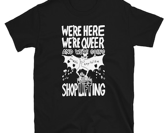 On est là, on est homo et on vole à l'étalage, chemise Smash Capitalism