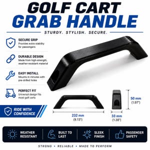 Könnte beinhalten: Ein schwarzer Haltegriff für Golfwagen mit vorgebohrten Montagelöchern. Der Griff misst 232 mm in der Länge, 33 mm in der Breite und 50 mm in der Höhe. Der Text auf dem Bild enthält GOLF CART GRAB HANDLE, STURDY, STYLISH, SECURE und RIDE WITH CONFIDENCE.