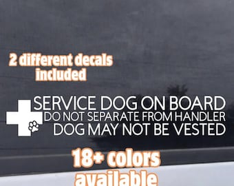 Service Dog on Board, Do Not Separate From Handler, Dog May Not be Vested Decal BOTH INCLUDED