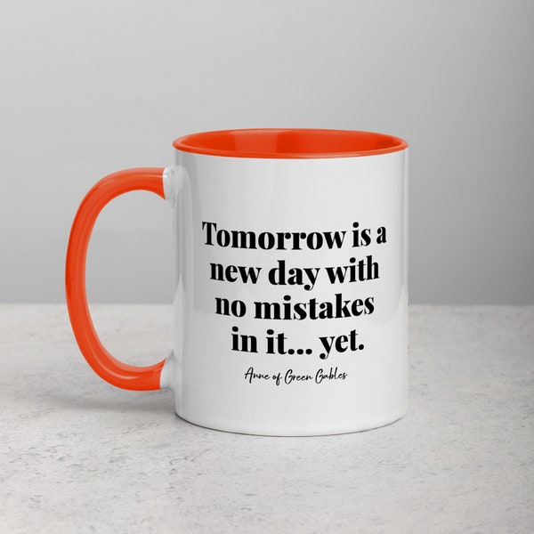 Anne of Green Gables Mug - L.M. Montgomery - Tomorrow is a new day book lover gift
