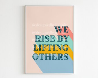 We stijgen door anderen op te heffen poster, digitale DOWNLOAD, empowerment, bemoedigend citaat, anderen opbeurend, sociale rechtvaardigheid, pleitbezorger, inspireren