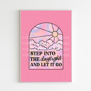 Daylight Lyric Art Print, DIGITAL DOWNLOAD, Poster, Room Decor, Lover, Step into the daylight and let it go