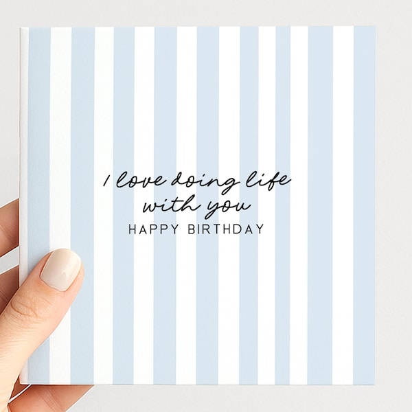 Birthday Card for Him, I Love Doing Life With You Card, Husband Birthday Card, Boyfriend Birthday Card, Modern Blue Striped Card