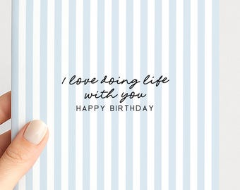 Birthday Card for Him, I Love Doing Life With You Card, Husband Birthday Card, Boyfriend Birthday Card, Modern Blue Striped Card