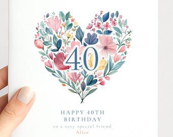 40th Birthday Card for Her, Floral Heart Milestone Birthday Card, Personalised Birthday Card for Women, Special Friend Card