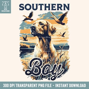 Southern Boy PNG, Hunting Dog PNG, Sublimation Design, Duck Hunting PNG, Hunting Season Png, Hunting Shirt Png, Hunting Sublimation Design