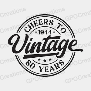 80er Geburtstag SVG, 80er Geburtstag Shirt, 80er Geburtstagsgeschenk, Vintage 1944 SVG, 80er Geburtstagsparty, Retro, klassisches Geburtstagsshirt Png Dxf