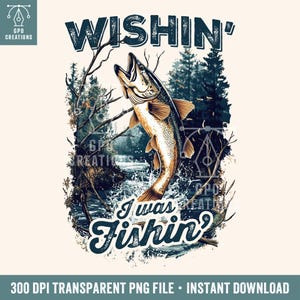 Fishing Sublimation PNG, Fishing Shirt PNG, Fishing Life PNG, Fishing Gifts, Fishing Digital, Hunting and Fishing Png, Fathers Day Png Shirt
