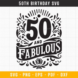 50e verjaardag SVG, 50 en fantastische SVG, 50e verjaardag shirt SVG, 50e verjaardag cadeau idee, bestanden voor Cricut silhouet Svg Dxf Png clipart