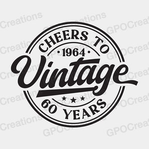 60. Geburtstag SVG, 60. Geburtstag Shirt, Vintage 1964 SVG, 60. Geburtstagsparty, Retro, 60. Geburtstag Geschenk, Klassisches Geburtstags-Shirt Png Dxf